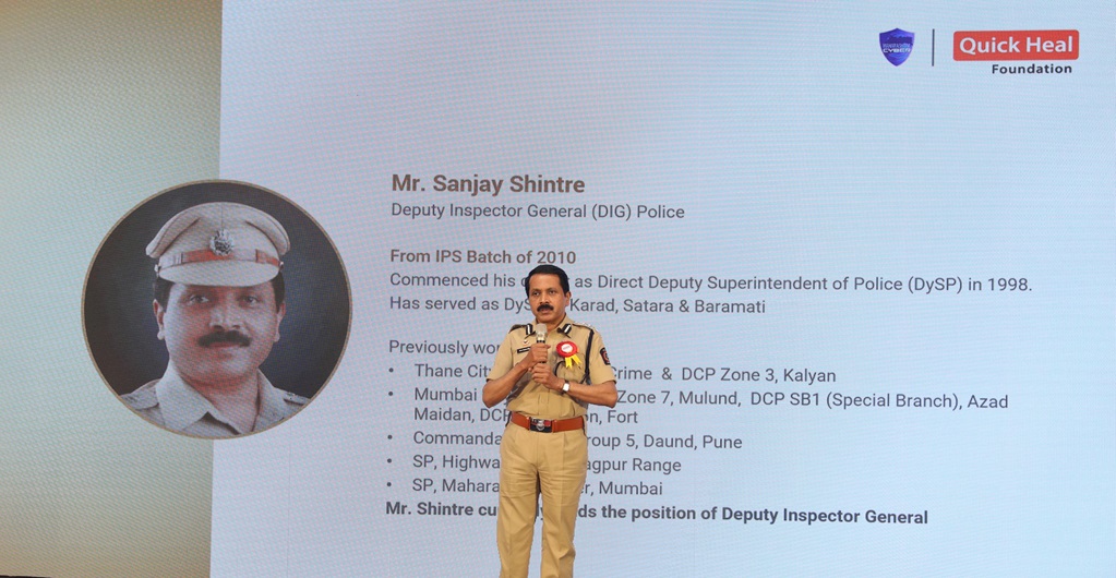 Mr. Sanjay Shintre, Superintendent of Police – Maharashtra Cyber